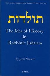 The Idea of History in Rabbinic Judaism - Neusner, Jacob