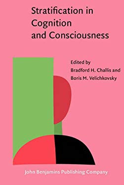Stratification in Cognition and Consciousness (Advances in Consciousness Research)