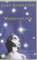 Morgenster: Roman in drie delen (Dutch Edition) by Jaap Scholten - Jaap Scholten