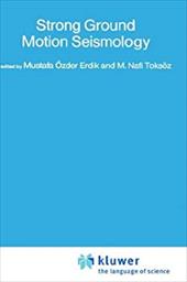 Strong Ground Motion Seismology - Erdik, Mustafa Ozder / Toksoz, Nafi M. / Toksc6z, M. Nafi