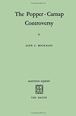 Popper-Carnap Controversy by Alex C. Michalos - Alex C. Michalos