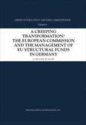 A Creeping Transformation? the European Commission and the Management of Eu Structural Funds in Germany - Bauer, Michael W.