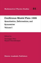 Conf Rence Mosh Flato 1999: Quantization, Deformations, and Symmetries Volume I - Dito, Giuseppe / Sternheimer, Daniel