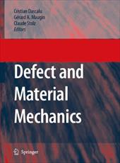 Defect and Material Mechanics: Proceedings of the International Symposium on Defect and Material Mechanics (Isdmm), Held in Aussoi - Dascalu, C. / Maugin, Gerard A. / Stolz, C.