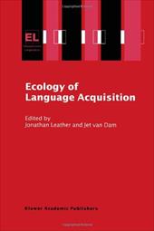 Ecology of Language Acquisition - Leather, J. H. / Van Dam, Jet