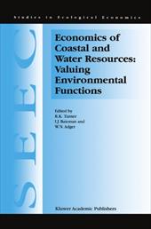 Economics of Coastal and Water Resources: Valuing Environmental Functions - Turner, R. K. / Bateman, I. J. / Adger, W. N.