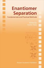 Enantiomer Separation: Fundamentals and Practical Methods - Toda, Fumio