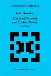 Functional Analysis and Control Theory: Linear Systems - Rolewicz, S.