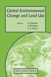 Global Environmental Change and Land Use - Dolman, A. J. / Verhagen, A. / Rovers, C. a.