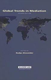 Global Trends in Mediation - Alexander, Nadja