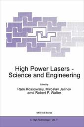 High Power Lasers - Science and Engineering - Kossowsky, R. / Jelinek, Miroslav / Walter, Robert F.