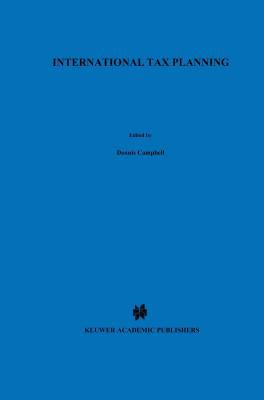 International Tax Planning by Dennis Campbell - Dennis Campbell