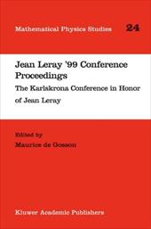 Jean Leray '99 Conference Proceedings: The Karlskrona Conference in Honor of Jean Leray - Gosson, Maurice De