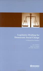 Legislative Drafting for Democratic Social Change: A Manual for Drafters - Seidman, Ann Willcox / Miskotte, H. H. / Abeyesekere, Nalin