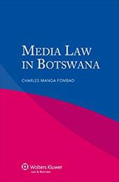 Iel Media Law in Botswana - Fombad / Manga Fombad, Charles / Fombad, Charles Manga