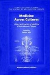 Medicine Across Cultures: History and Practice of Medicine in Non-Western Cultures - Selin, Helaine / Shapiro, Hugh