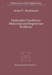 Optimality Conditions: Abnormal and Degenerate Problems - Arutyunov, A. V.