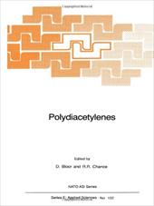 Polydiacetylenes: Synthesis, Structure and Electronic Properties - Bloor, D. / Chance, R. R.