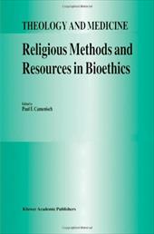 Religious Methods and Resources in Bioethics - Camenisch, Paul F.