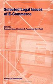 Selected Legal Issues of E-Commerce - Kono, Toshiyuki / Paulus, Christoph G. / Rajak, Harry