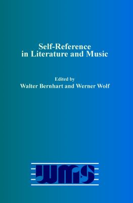 Self-Reference in Literature and Music by Walter Bernhart (Paperback)