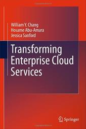 Transforming Enterprise Cloud Services - Chang, William Y. / Abu-Amara, Hosame / Sanford, Jessica