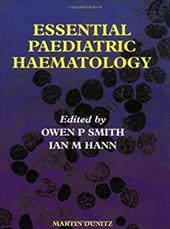 Essential Paediatric Haematology - Smith, Owen P. / Hann, Ian M. / Smith, Smith P.