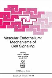 Vascular Endothelium: Mechanisms of Cell Signaling - Catravas, John D. / Callow, Allan D. / Ryan, Una S.