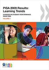 Pisa Pisa 2009 Results: Learning Trends: Changes in Student Performance Since 2000 (Volume V) - Oecd Publishing