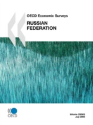 OECD Economic Surveys: Russian Federation 2009