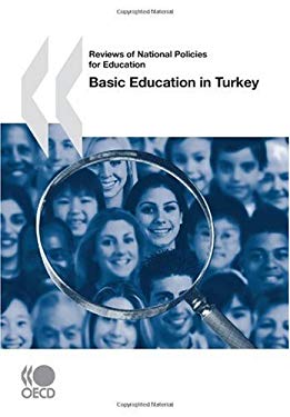 Reviews of National Policies for Education Reviews of National Policies for Education: Basic Education in Turkey 2007