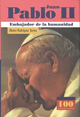 Juan Pablo II: Embajador de La Humanidad