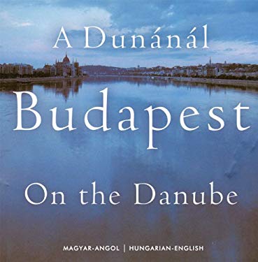 A Dunánál Budapest on the Danube