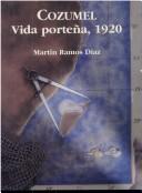 Nueva Frontera Mexicana: Milicia, Burocracia y Ocupacion Territorial En Quintana Roo (1902-1927) - Macias Richard, Carlos