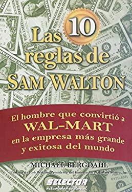 Las 10 reglas de Sam Walton (Negocios/ Business) (Spanish Edition)