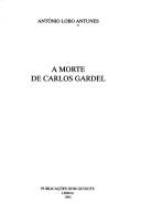 A morte de Carlos Gardel (Autores de lingua portuguesa) (Portuguese Edition)