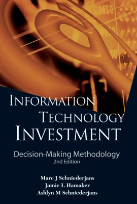 Information Technology Investment: Decision-Making Methodology