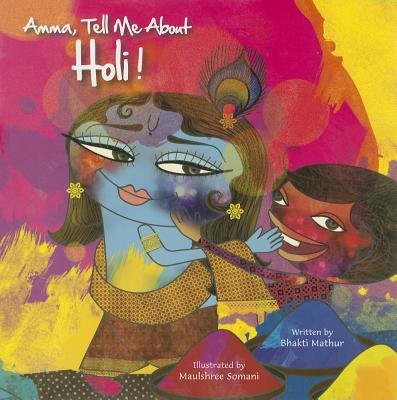 Amma, Tell Me About Holi!