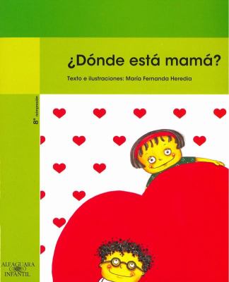 Dnde est mam? (Verde / Green) (Spanish Edition) - Mara Fernanda Heredia