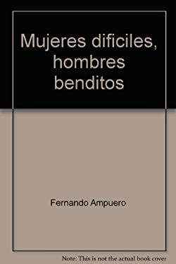 Mujeres dificiles, hombres benditos