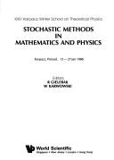 Stochastic Methods in Mathematics & Physics: Proceedings of the Twenty-Fourth Karpacz Winter School, Karpacz, Poland, Jan 13-27, 1988